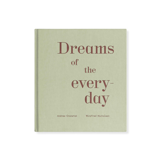 Andrew Cranston and Winifred Nicholson – Dreams of the everyday